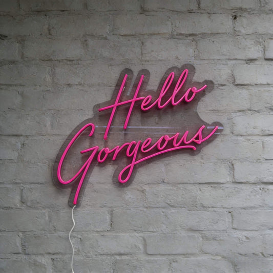 Hello Gorgeous V1 Led Custom Neon Sign