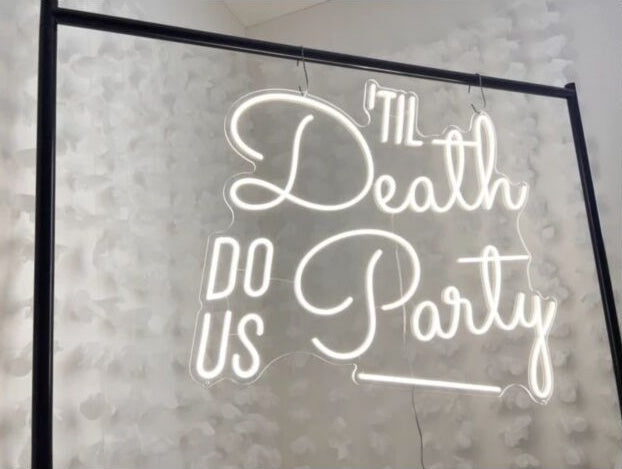 Til Death Do Us Party Led Custom Neon Sign