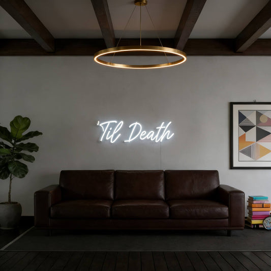 Til Death V1 Led Custom Neon Sign