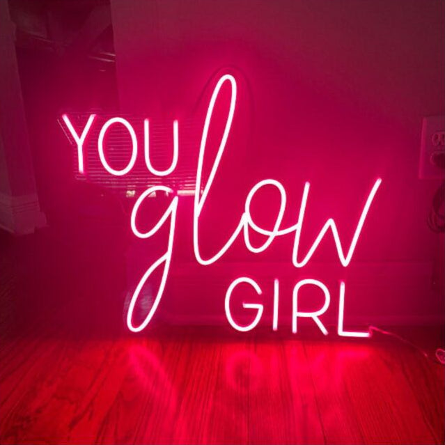 You Glow Girl Led Custom Neon Sign