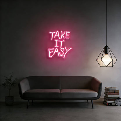 Take It Easy Led Custom Neon Sign