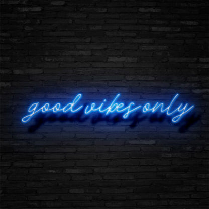 Good Vibes Only V1 Led Custom Neon Sign