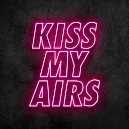 Kiss My Airs Led Custom Neon Sign