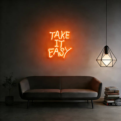 Take It Easy Led Custom Neon Sign