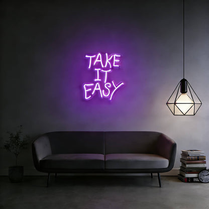 Take It Easy Led Custom Neon Sign