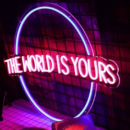 The World Is Yours Led Custom Neon Sign