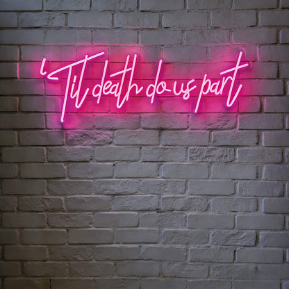Til Death Do Us Part Led Custom Neon Sign