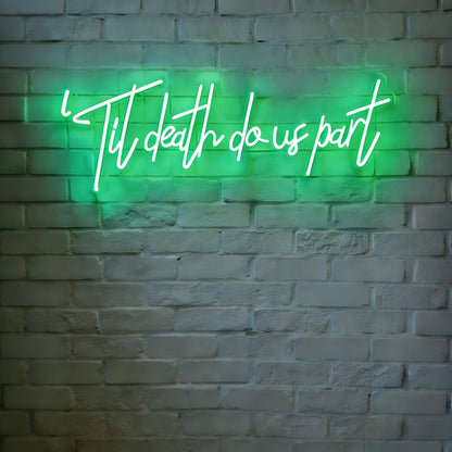 Til Death Do Us Part Led Custom Neon Sign