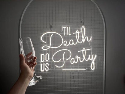 Til Death Do Us Party Led Custom Neon Sign