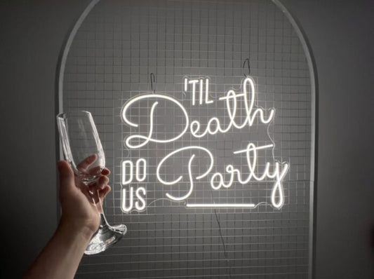Til Death Do Us Party Led Custom Neon Sign