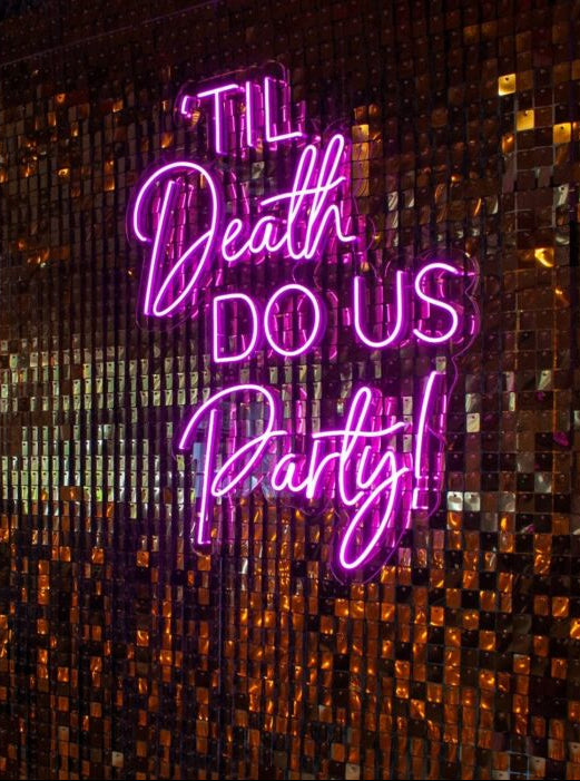 Til Death Do Us Party V2 Led Custom Neon Sign