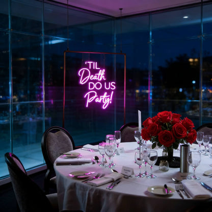 Til Death Do Us Party V2 Led Custom Neon Sign