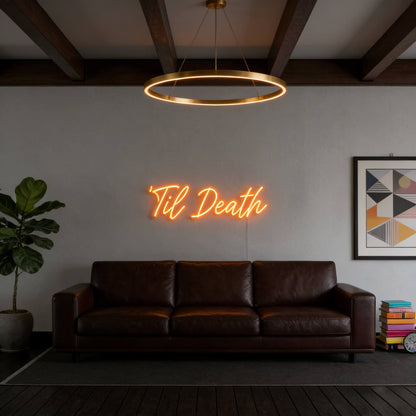 Til Death V1 Led Custom Neon Sign