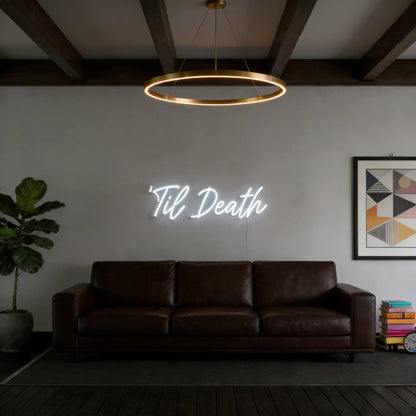Til Death V1 Led Custom Neon Sign