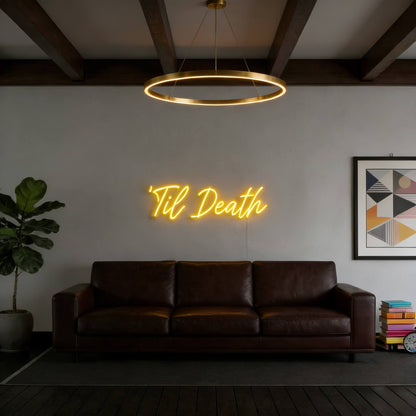Til Death V1 Led Custom Neon Sign