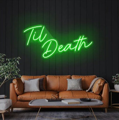Til Death V2 Led Custom Neon Sign