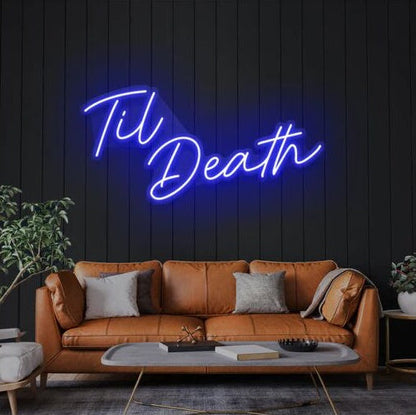 Til Death V2 Led Custom Neon Sign