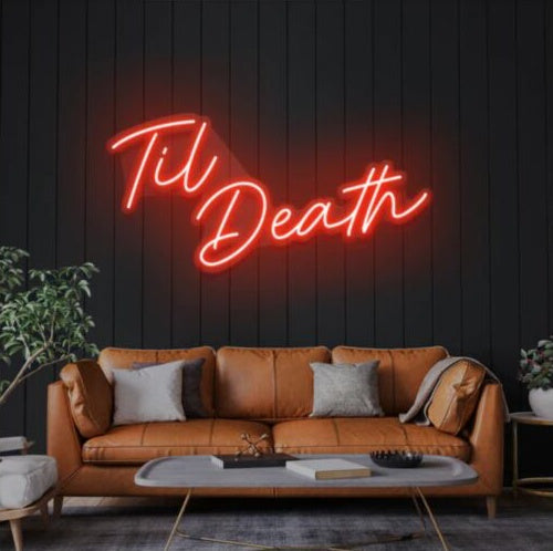 Til Death V2 Led Custom Neon Sign