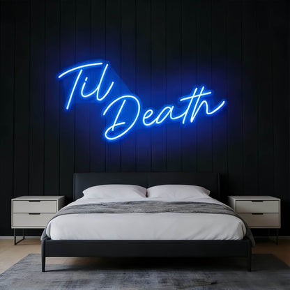 Til Death V2 Led Custom Neon Sign