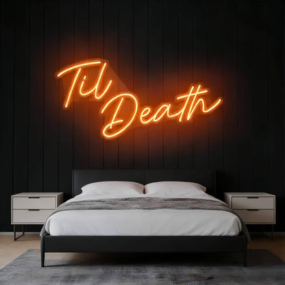 Til Death V2 Led Custom Neon Sign