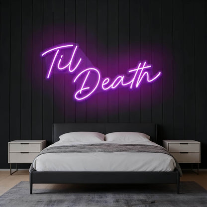 Til Death V2 Led Custom Neon Sign