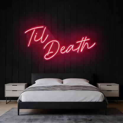 Til Death V2 Led Custom Neon Sign