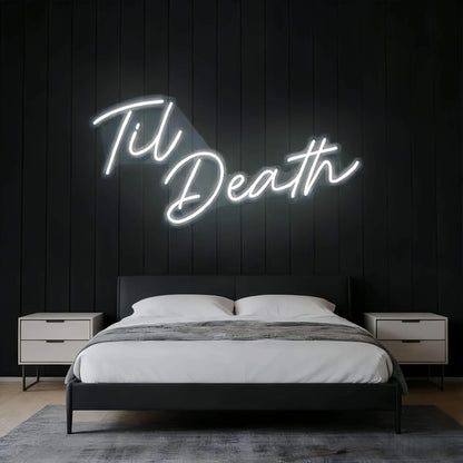 Til Death V2 Led Custom Neon Sign