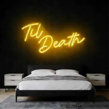 Til Death V2 Led Custom Neon Sign