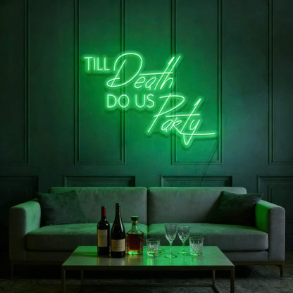 Til Death Do Us Party V3 Led Custom Neon Sign