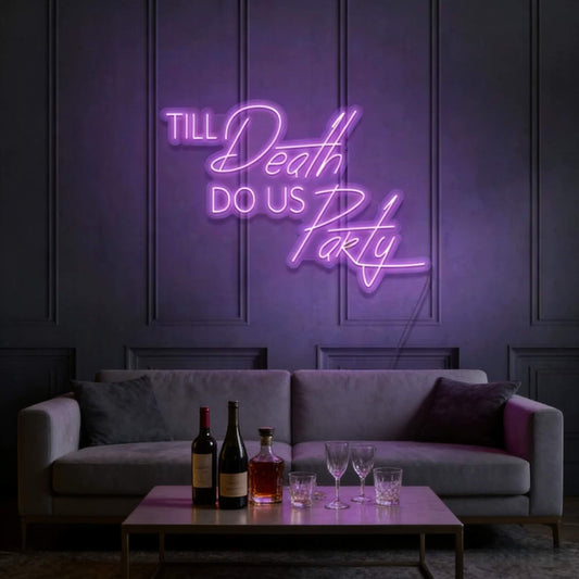 Til Death Do Us Party V3 Led Custom Neon Sign
