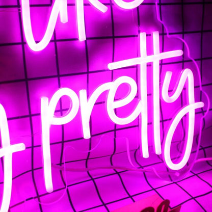 You Are Like Really Pretty V1 Led Custom Neon Sign