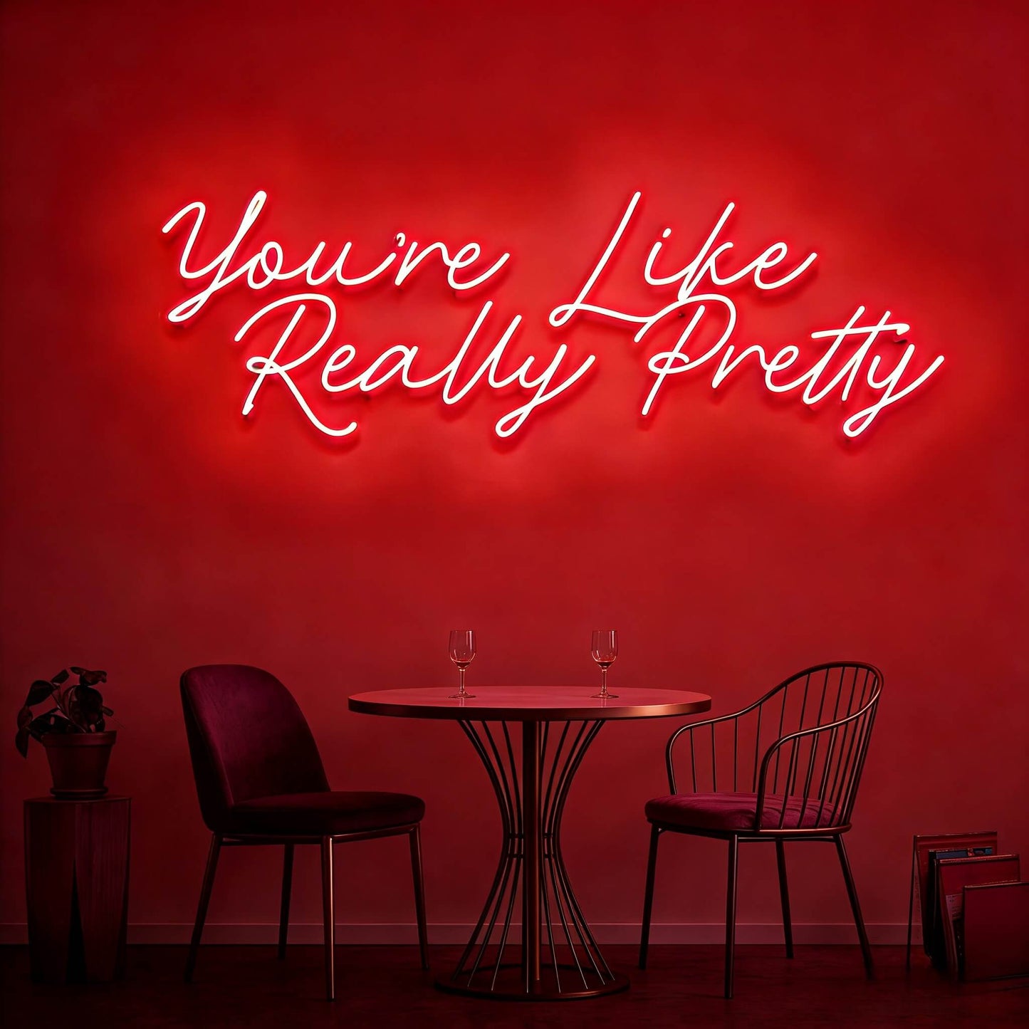 You Are Like Really Pretty V2 Led Custom Neon Sign