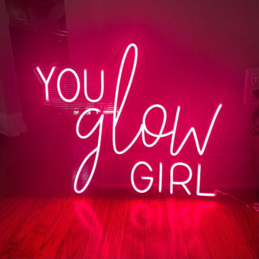 You Glow Girl Led Custom Neon Sign